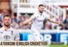 Gus Atkinson: Age, Height, Family, Career, Stats, Bowling Speed, Net Worth and More Gus Atkinson